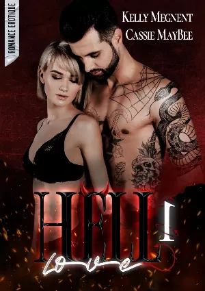 Kelly Megnent, Cassie MayBee - Hell Love, Tome 1 : Forbidden love